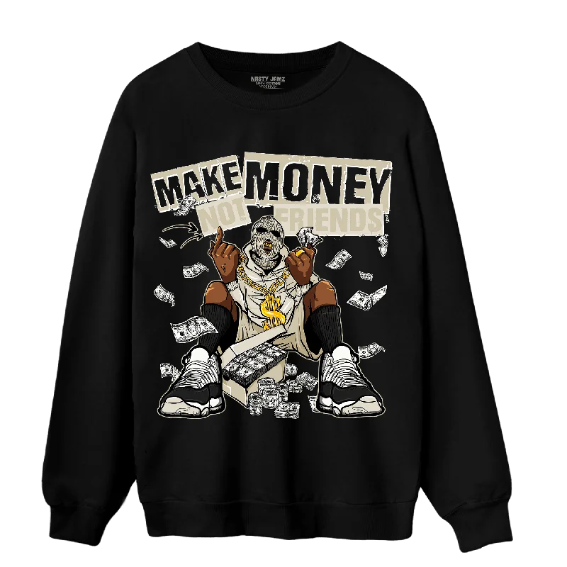 NastyJamz Gratitude 11s Sweatshirt Match Make Money Not Friends